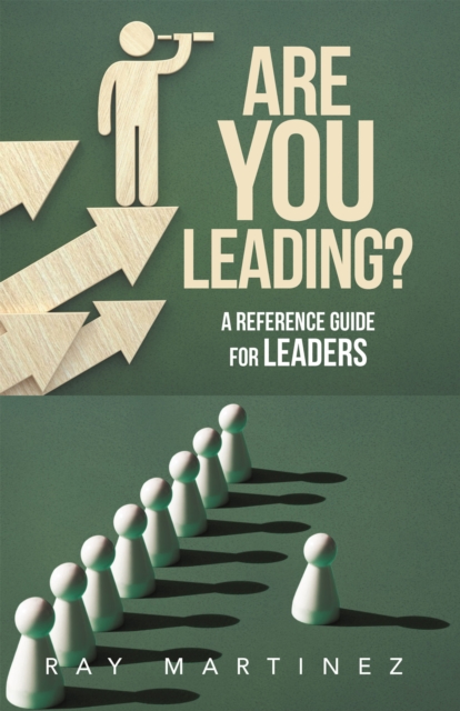 ARE YOU LEADING? : A REFERENCE GUIDE FOR LEADERS, EPUB eBook