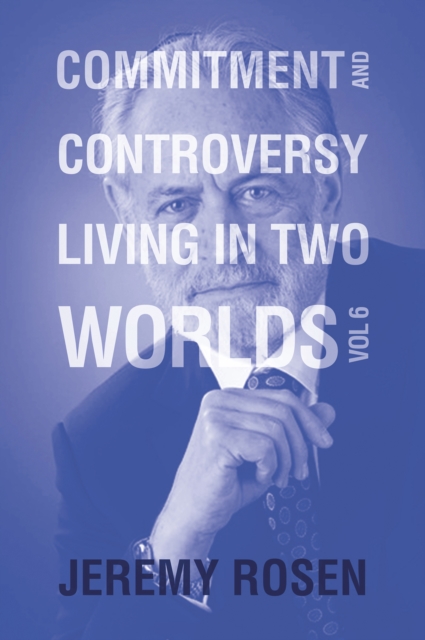 Commitment and Controversy Living in Two Worlds : Volume 6, EPUB eBook