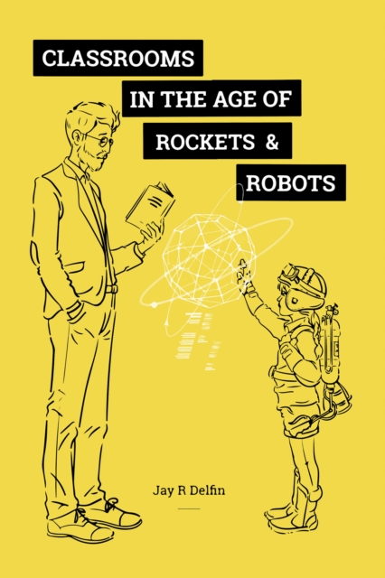 Classrooms in the Age of  Rockets & Robots, EPUB eBook