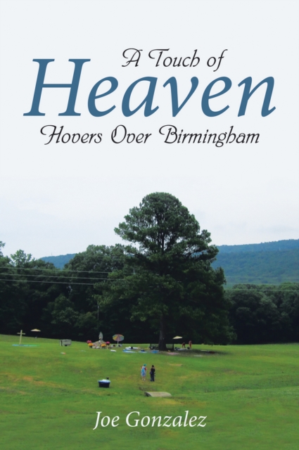 A Touch of Heaven Hovers Over Birmingham, EPUB eBook