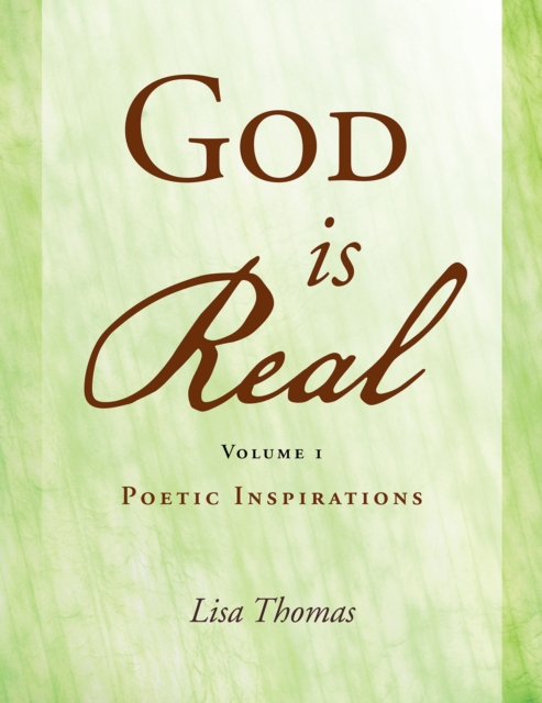 God Is Real Volume 1 : Poetic Inspirations, EPUB eBook
