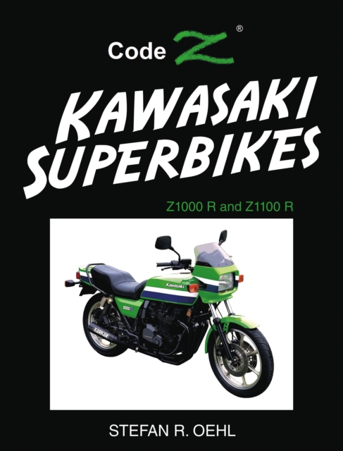 Kawasaki Superbikes : Z1000 R and Z1100 R, EPUB eBook