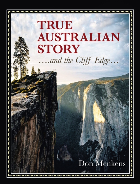TRUE AUSTRALIAN STORY ....and the Cliff Edge..., EPUB eBook