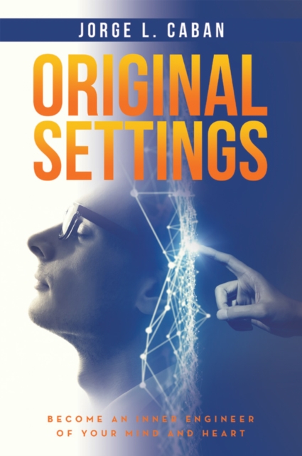 Original Settings : Become an inner engineer of your mind and heart, EPUB eBook