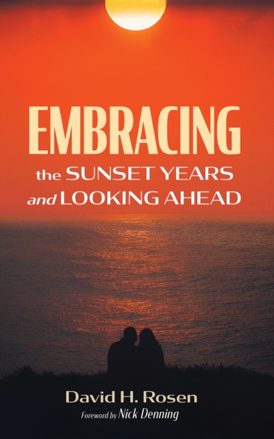 Embracing the Sunset Years and Looking Ahead, EPUB eBook