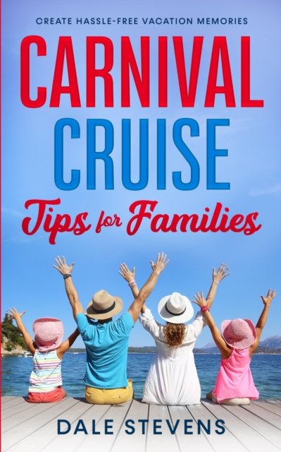 Carnival Cruise Tips for Families, Paperback / softback Book