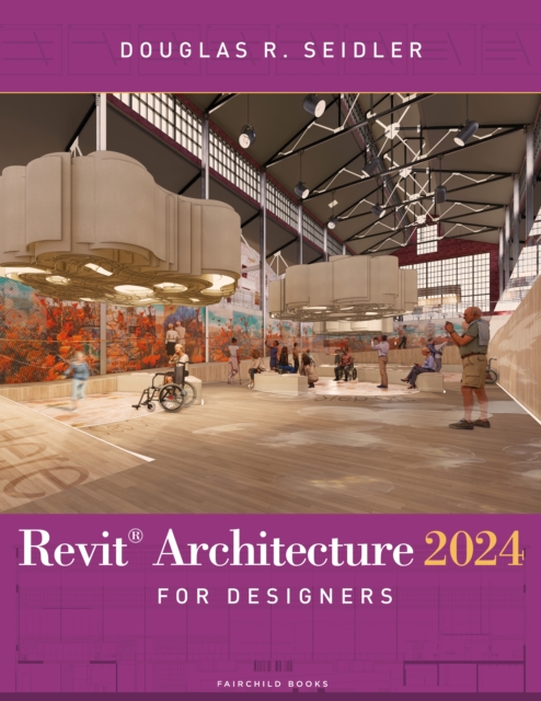 Revit Architecture 2024 for Designers : - with STUDIO, EPUB eBook