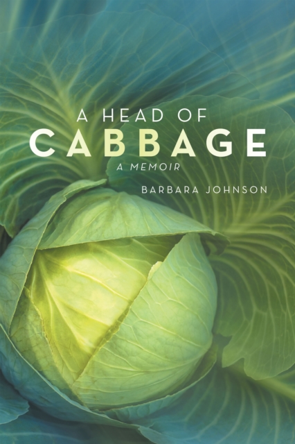 A Head of Cabbage : A Memoir, EPUB eBook