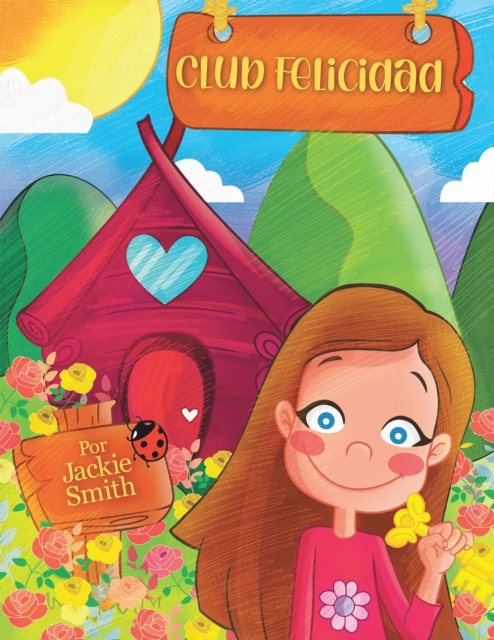 Club Happiness: Club Felicidad (English and Spanish Editions), EPUB eBook