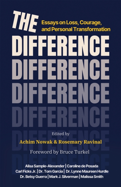 The Difference : Essays on Loss, Courage, and Personal Transformation, EPUB eBook