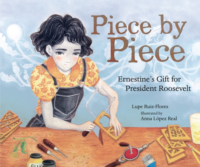 Piece by Piece : Ernestine's Gift for President Roosevelt, PDF eBook