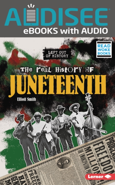 The Real History of Juneteenth, EPUB eBook