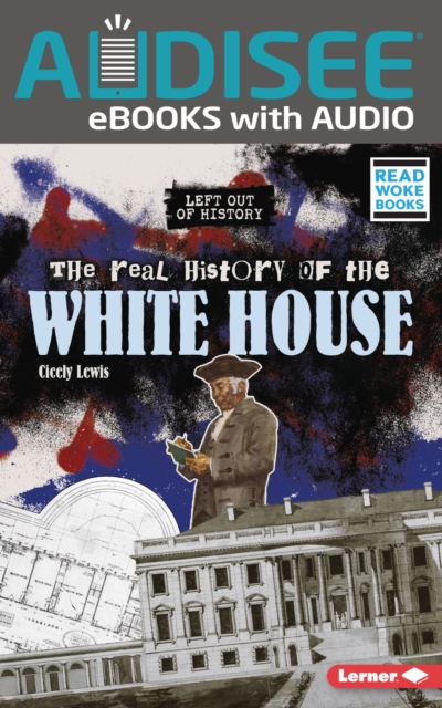 The Real History of the White House, EPUB eBook