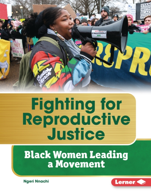 Fighting for Reproductive Justice : Black Women Leading a Movement, EPUB eBook