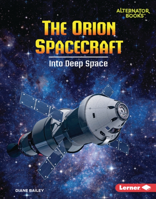 The Orion Spacecraft : Into Deep Space, PDF eBook