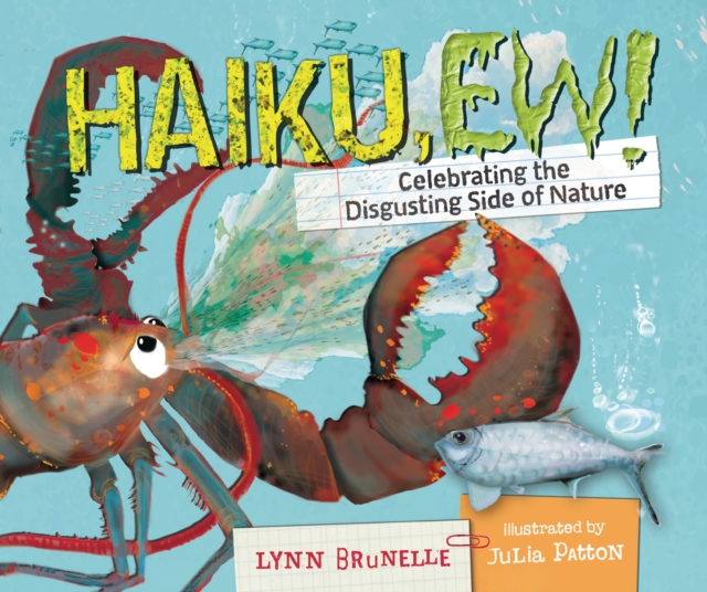 Haiku, Ew! : Celebrating the Disgusting Side of Nature, EPUB eBook