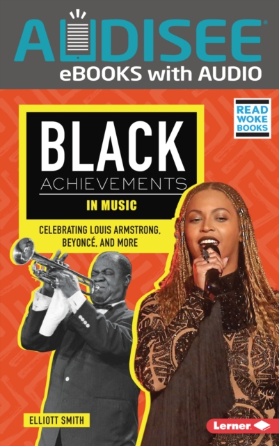 Black Achievements in Music : Celebrating Louis Armstrong, Beyonce, and More, EPUB eBook