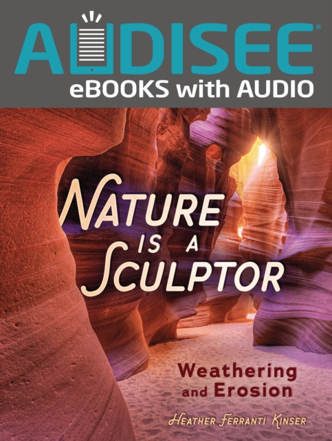 Nature Is a Sculptor : Weathering and Erosion, EPUB eBook