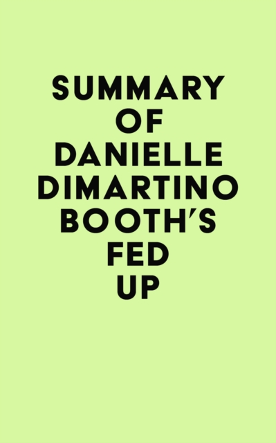 Summary of Danielle DiMartino Booth's Fed Up, EPUB eBook