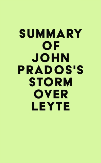 Summary of John Prados's Storm Over Leyte, EPUB eBook