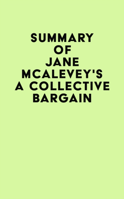Summary of Jane McAlevey's A Collective Bargain, EPUB eBook