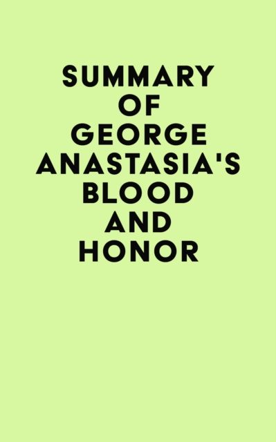 Summary of George Anastasia's Blood and Honor, EPUB eBook