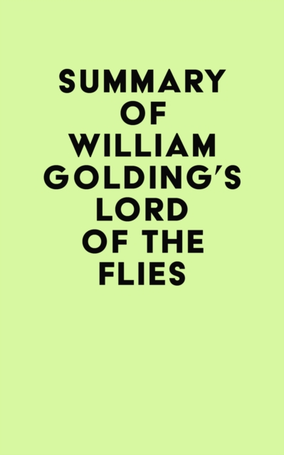 Summary of William Golding's Lord of the Flies, EPUB eBook