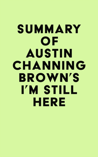 Summary of Austin Channing Brown's I'm Still Here, EPUB eBook