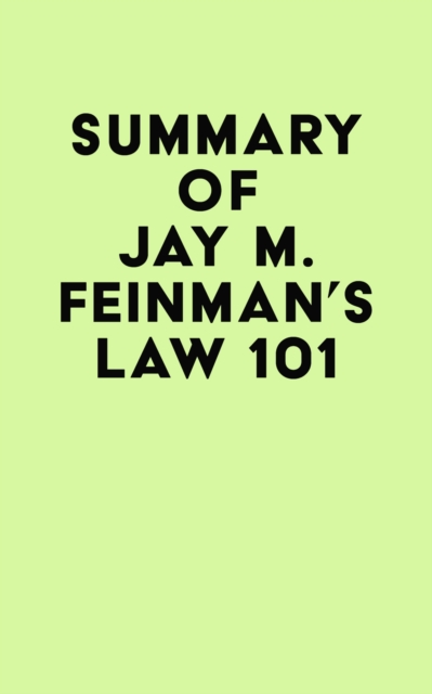 Summary of Jay M. Feinman's Law 101, EPUB eBook