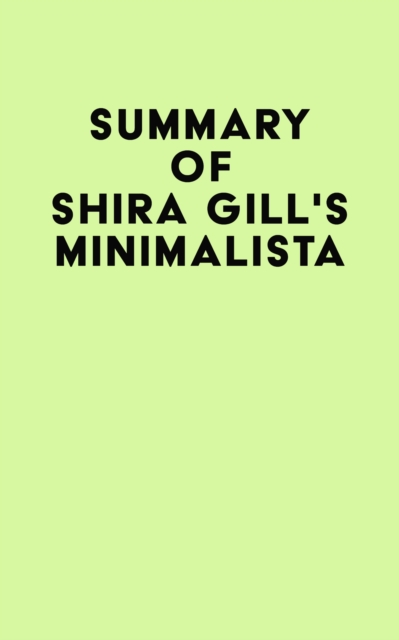 Summary of Shira Gill's Minimalista, EPUB eBook