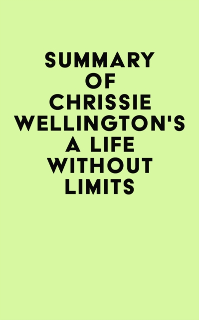 Summary of Chrissie Wellington's A Life Without Limits, EPUB eBook