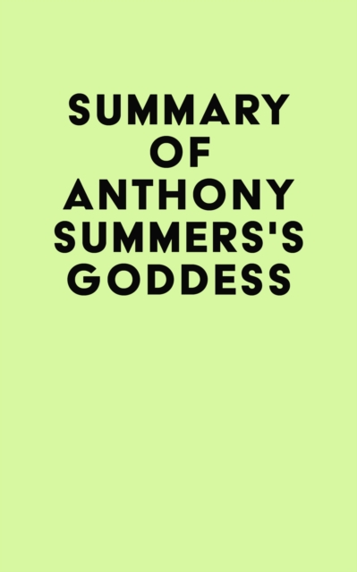 Summary of Anthony Summers's Goddess, EPUB eBook