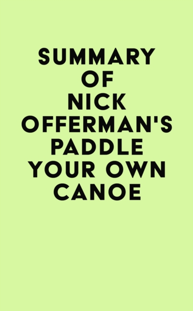 Summary of Nick Offerman's Paddle Your Own Canoe, EPUB eBook