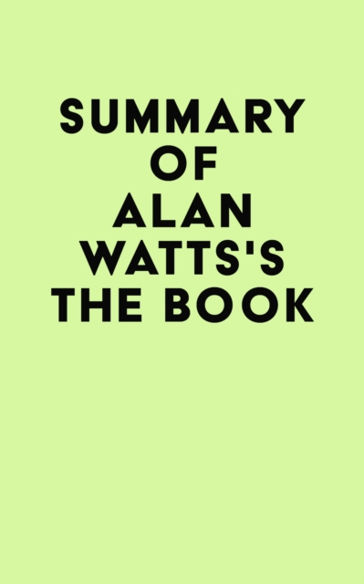 Summary of Alan Watts's The Book, EPUB eBook