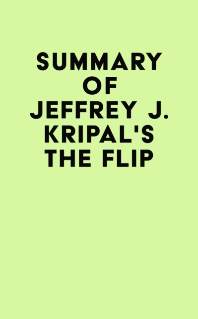 Summary of Jeffrey J. Kripal's The Flip, EPUB eBook