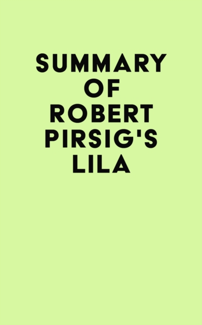 Summary of Robert Pirsig's Lila, EPUB eBook