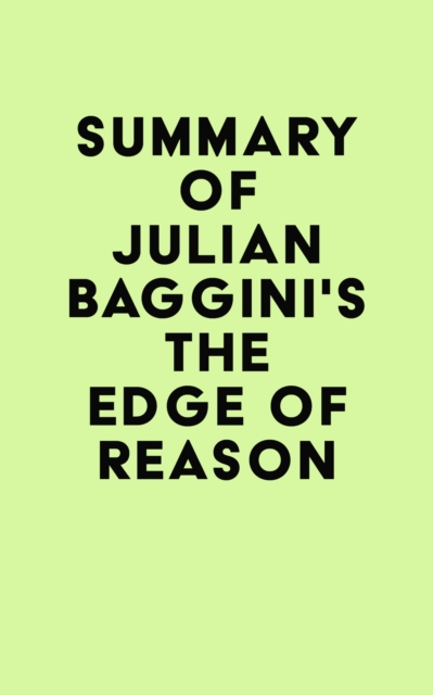 Summary of Julian Baggini's The Edge of Reason, EPUB eBook