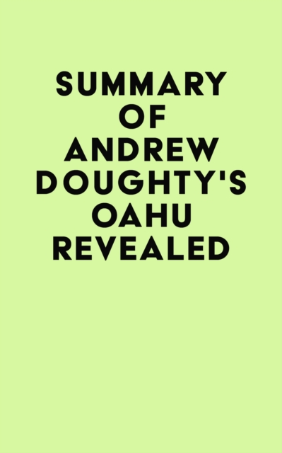 Summary of Andrew Doughty's Oahu Revealed, EPUB eBook