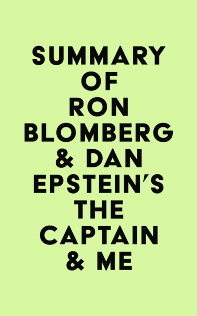 Summary of Ron Blomberg & Dan Epstein's The Captain & Me, EPUB eBook