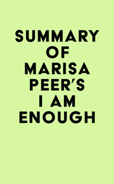 Summary of Marisa Peer's I Am Enough, EPUB eBook