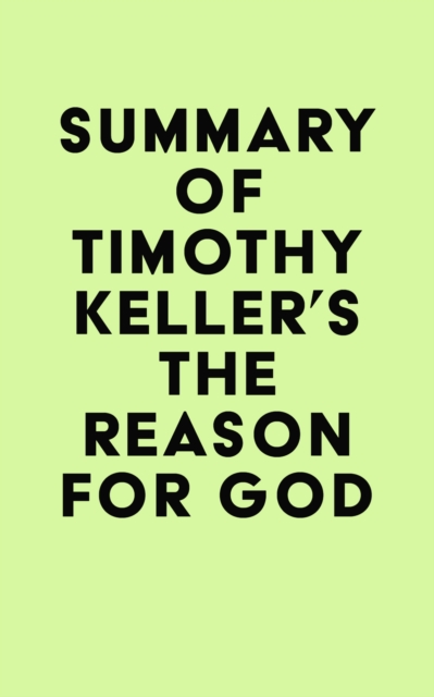 Summary of Timothy Keller's The Reason for God, EPUB eBook