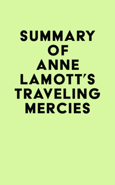 Summary of Anne Lamott's Traveling Mercies, EPUB eBook