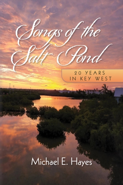 Songs of the Salt Pond : 20 years in Key West, EPUB eBook