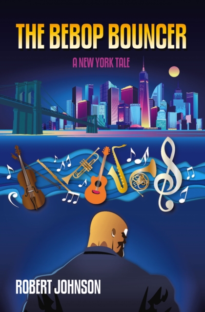 The BeBop Bouncer : A New York Tale, EPUB eBook