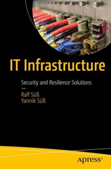 IT Infrastructure : Security and Resilience Solutions, EPUB eBook