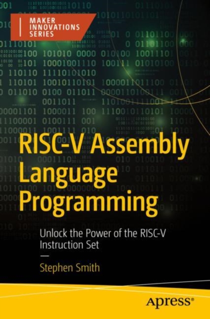 RISC-V Assembly Language Programming : Unlock the Power of the RISC-V Instruction Set, EPUB eBook