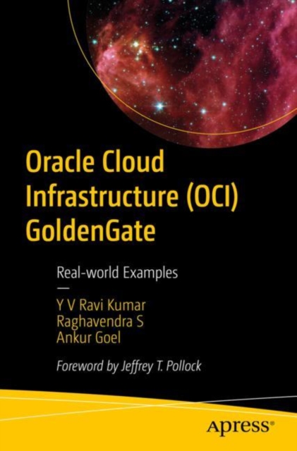 Oracle Cloud Infrastructure (OCI) GoldenGate : Real-world Examples, EPUB eBook