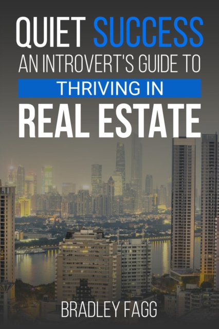 Quiet Success An Introvert's Guide To Thriving in Real Estate, EPUB eBook