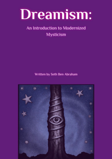 Dreamism : An Introduction to Modernized Mysticism, EPUB eBook