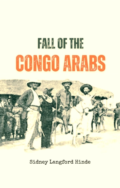 The Fall of the  Congo Arabs, EPUB eBook
